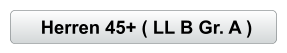 Herren 45+ ( LL B Gr. A )